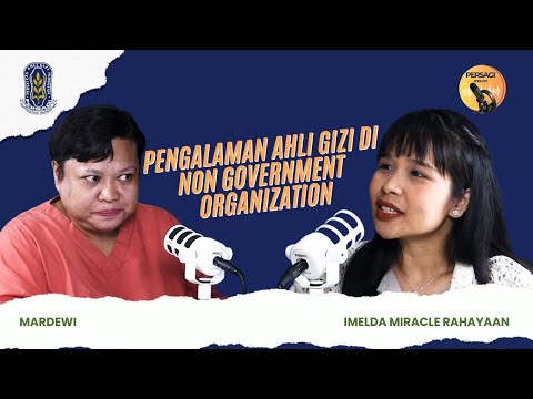 Pengalaman Ahli Gizi di NGO | PERSAGI Kabupaten Cianjur PODCAST Eps. 15